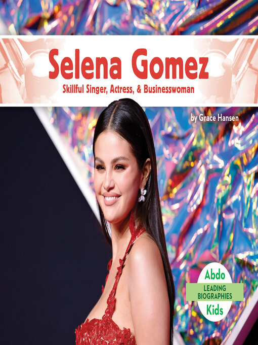Title details for Selena Gomez by Grace Hansen - Available